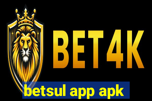 betsul app apk